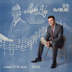 Seth MacFarlane, lush life